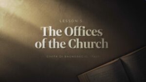Thumbnail for the post titled: The Offices of the Church